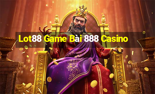 Lot88 Game Bài 888 Casino