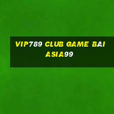 Vip789 Club Game Bài Asia99