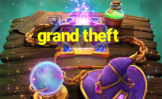 grand theft