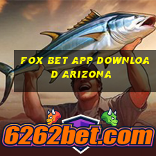 fox bet app download arizona