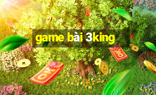 game bài 3king