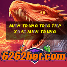 miền trung trực tiếp xổ số miền trung