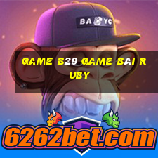 Game B29 Game Bài Ruby