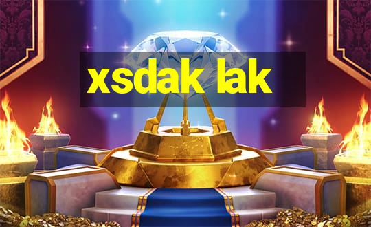 xsdak lak