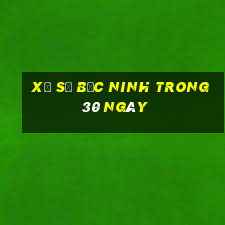 xổ số bắc ninh trong 30 ngày