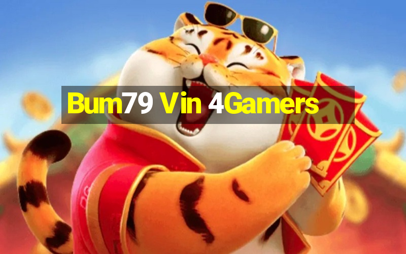 Bum79 Vin 4Gamers