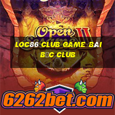 Loc86 Club Game Bài Bốc Club