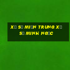 xổ số miền trung xổ số minh ngọc