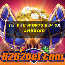 Tải về Esports Bắn cá Android