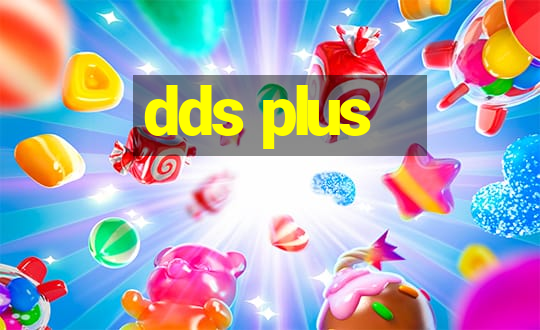 dds plus