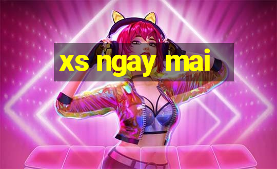 xs ngay mai