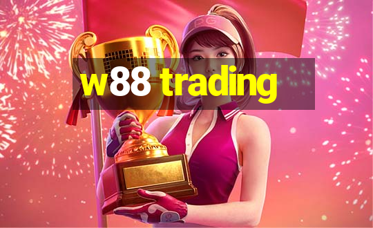 w88 trading