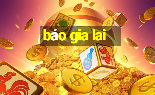 báo gia lai