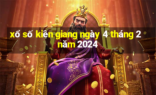 xổ số kiên giang ngày 4 tháng 2 năm 2024