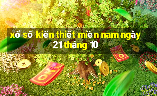 xổ số kiến thiết miền nam ngày 21 tháng 10