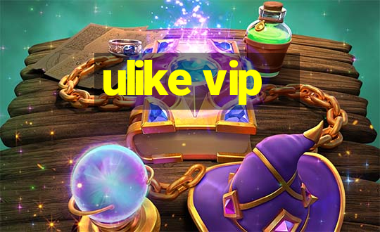 ulike vip