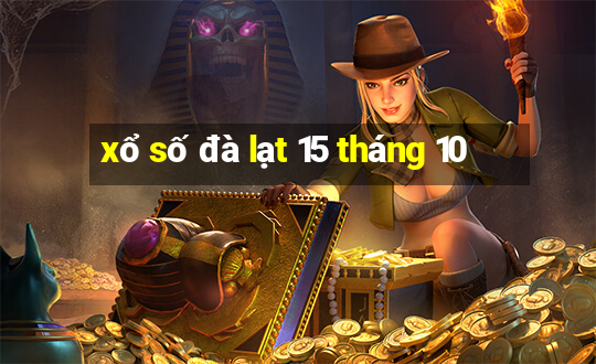 xổ số đà lạt 15 tháng 10