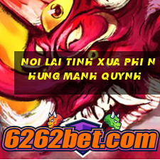 noi lai tinh xua phi nhung manh quynh