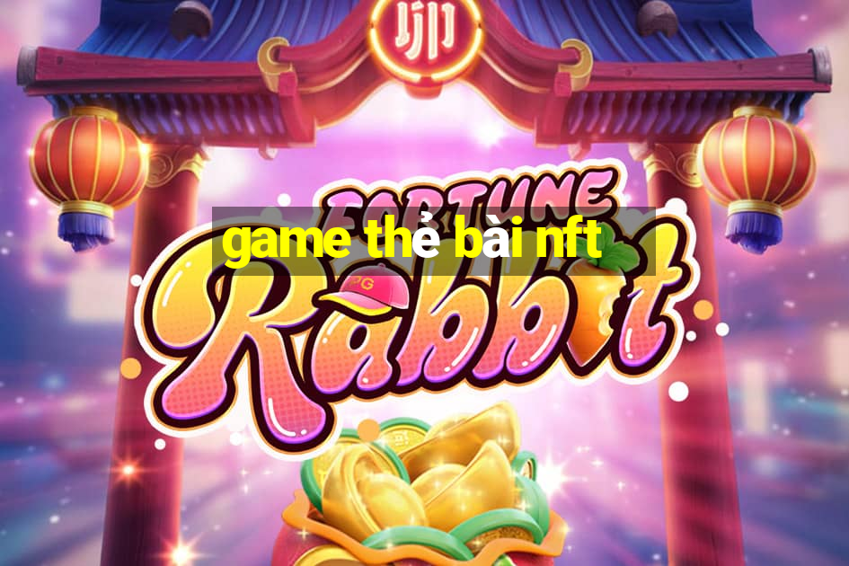 game thẻ bài nft