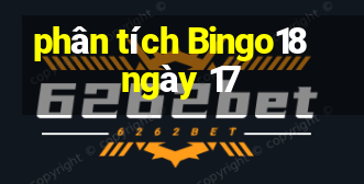 phân tích Bingo18 ngày 17