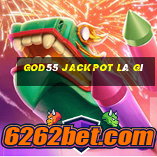 god55 jackpot là gì