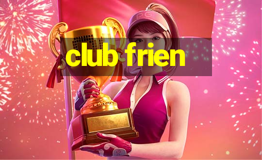 club frien