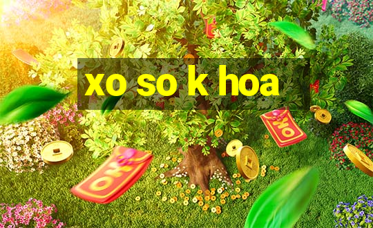 xo so k hoa