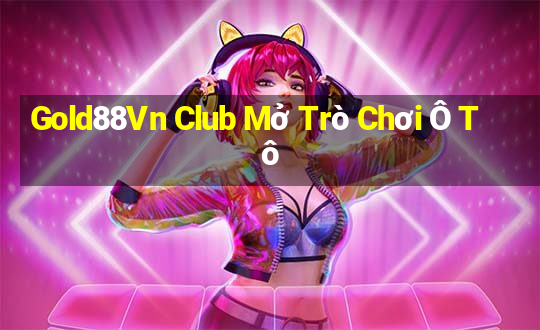 Gold88Vn Club Mở Trò Chơi Ô Tô