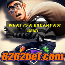 what is a breakfast club