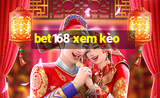 bet168 xem kèo