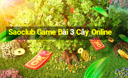 Saoclub Game Bài 3 Cây Online