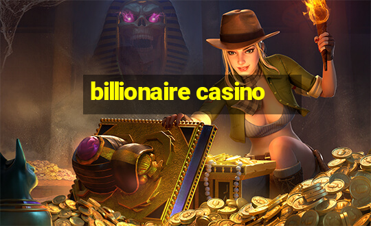 billionaire casino