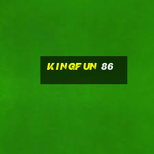 kingfun 86