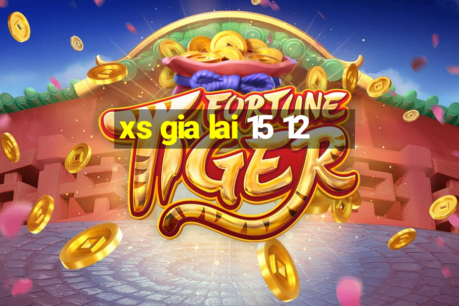 xs gia lai 15 12