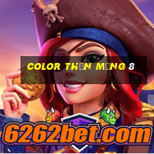 Color Thần Mạng 8