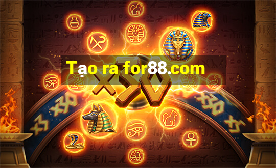 Tạo ra for88.com