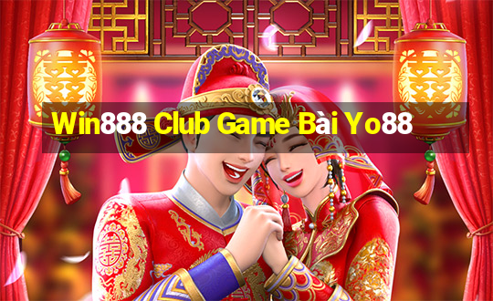 Win888 Club Game Bài Yo88