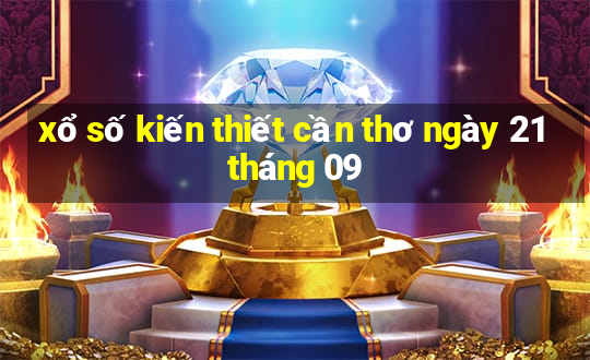 xổ số kiến thiết cần thơ ngày 21 tháng 09