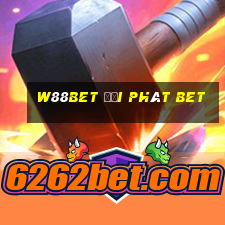 W88bet đại phát bet