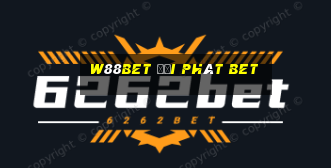 W88bet đại phát bet