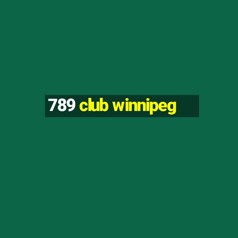 789 club winnipeg