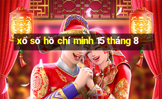 xổ số hồ chí minh 15 tháng 8