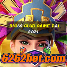 Big69 Club Game Bài 2021