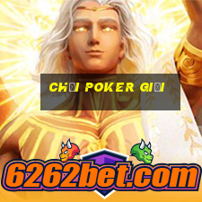 chơi poker giỏi