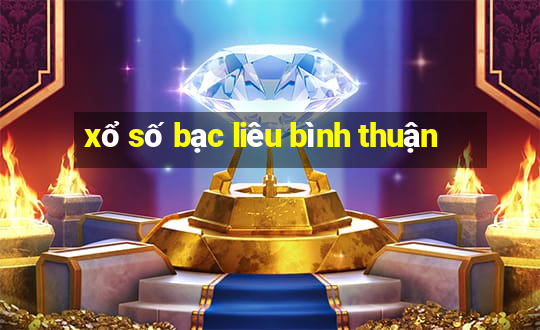 xổ số bạc liêu bình thuận