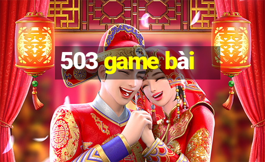 503 game bài