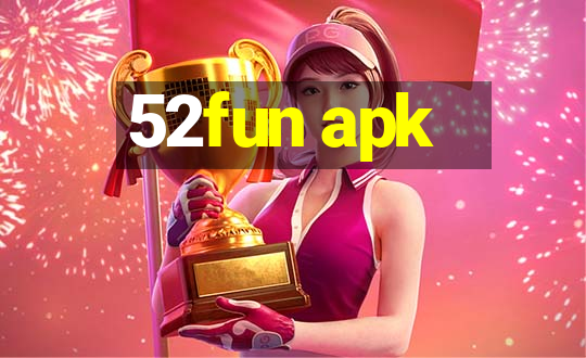 52fun apk