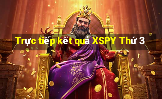 Trực tiếp kết quả XSPY Thứ 3