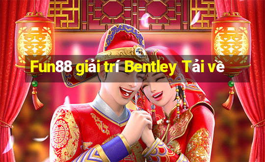 Fun88 giải trí Bentley Tải về