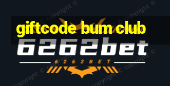 giftcode bum club